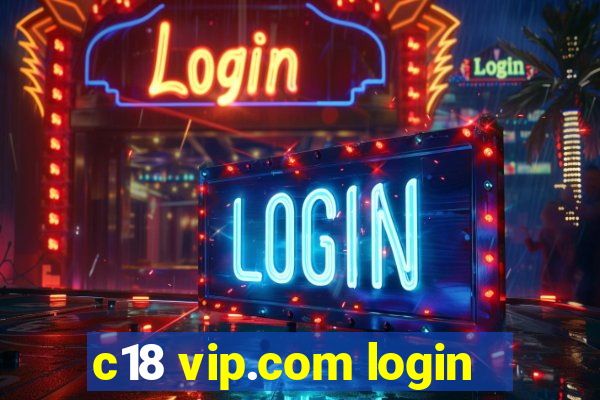 c18 vip.com login